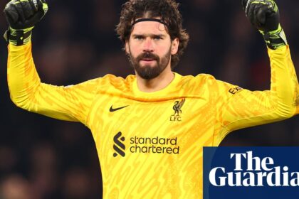 Cinemático, triunfante, inmejorable: Alisson toma su momento para Liverpool | Barney Ronay