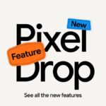 pixel feature drop 1741145798146